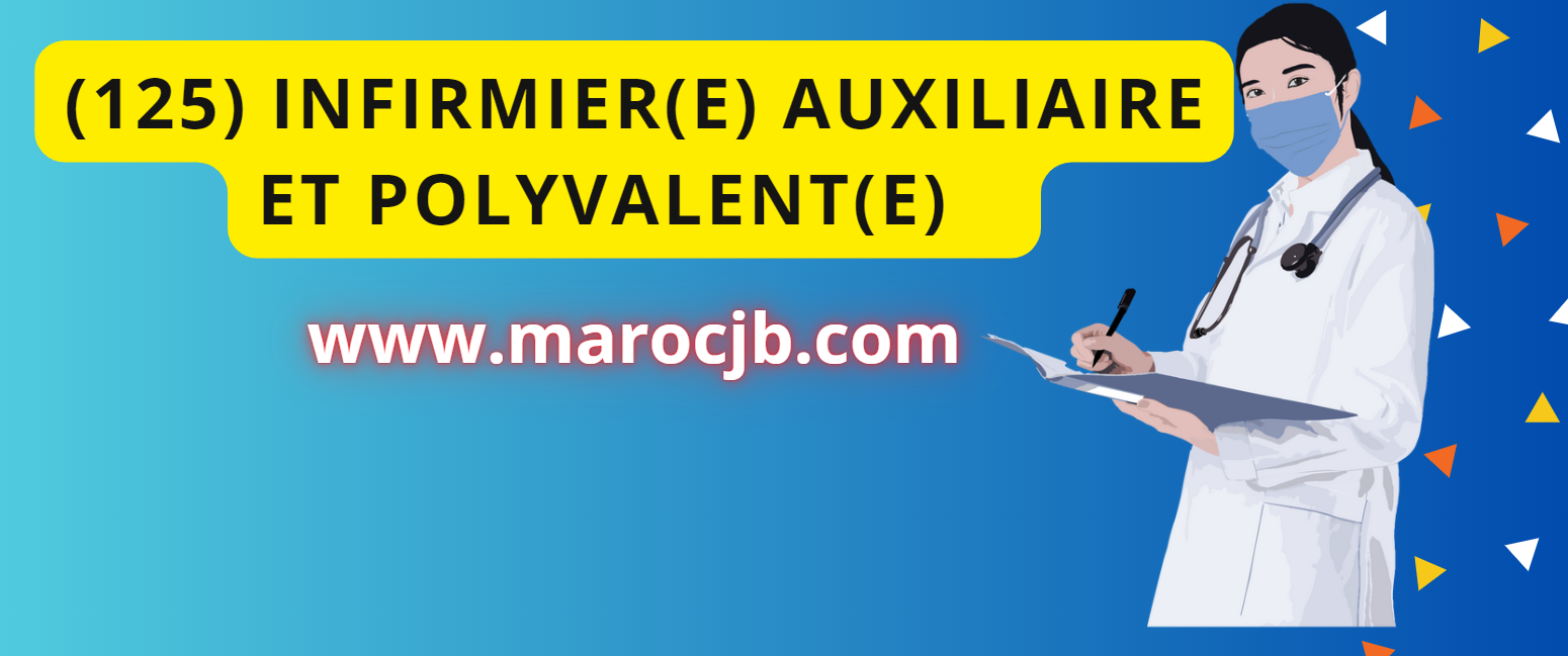 125 Infirmier(e) Auxiliaire Et Polyvalent(e) تشغيل ممرضين وممرضات